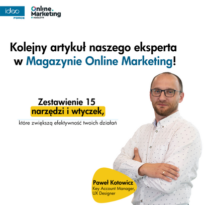 Kolejny artykuł naszego eksperta w Magazynie Online Marketing