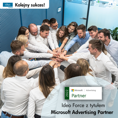 Ideo Force z tytułem Microsoft Advertising Partner!