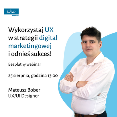 Webinar o wykorzystaniu UX w strategii digital marketingu już za nami!