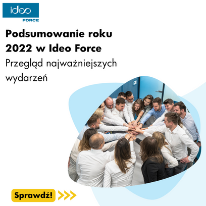 Podsumowanie 2022 roku w Ideo Force!