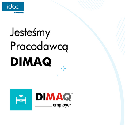 Ideo Force w gronie Pracodawców DIMAQ