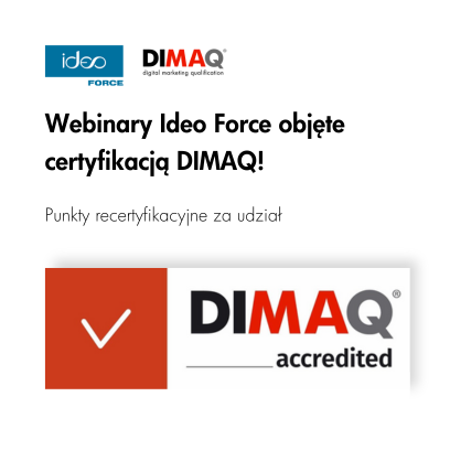 Webinary Ideo Force zostały objęte certyfikacją DIMAQ