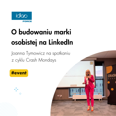 Joanna Tymowicz na CRASH Mondays. O budowaniu marki osobistej na LinkedIn
