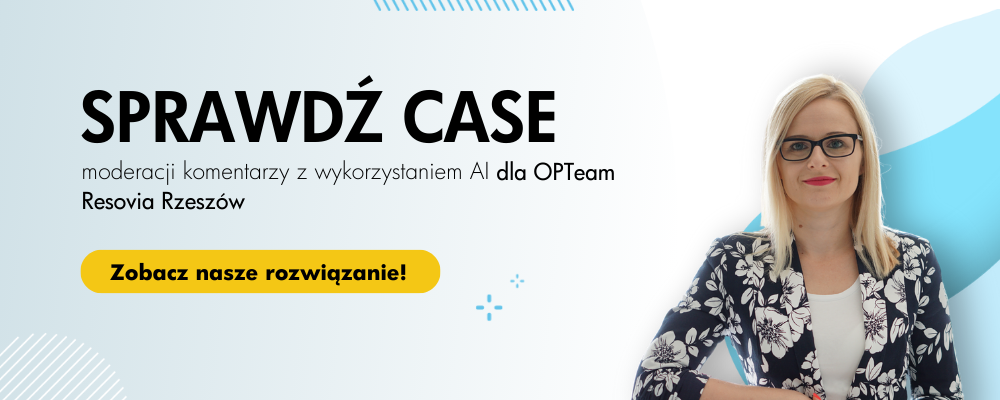 moderacja komentarzy z wykorzystaniem AI - case study 